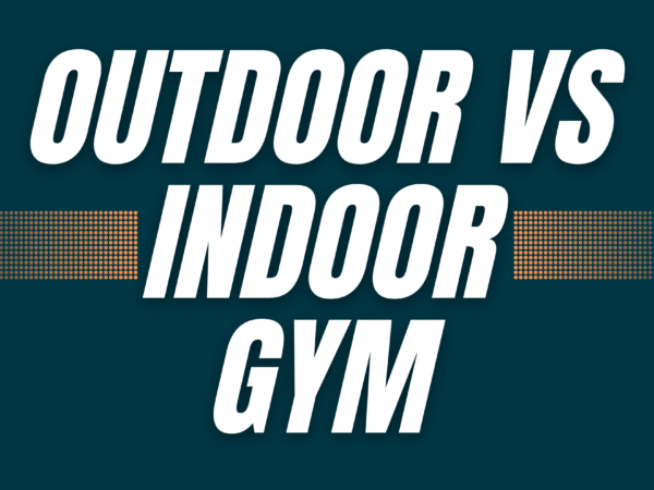 OUTDOOR GYM vs INDOOR GYM