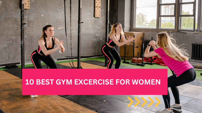 10 Best GYM Exercise For Women